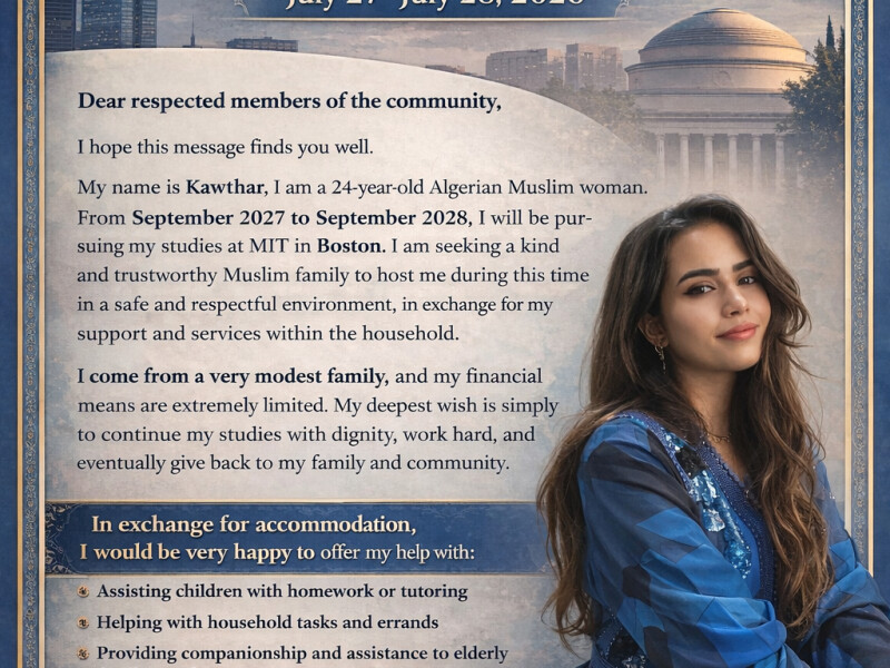 Dear respected members of the community,  I hope this message finds you well.  My name is Kawthar, I am a 24-year-old Algerian woman, and I am writing with great humility and sincerity to seek guidance and support from the community.  From September 